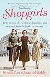 Shopgirls: True Stories of Friendship, Hardship and