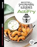 Recettes gourmandes mais légères avec ActiFry: Les