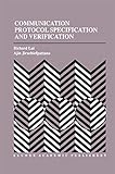 Communication Protocol Specification and Verification: