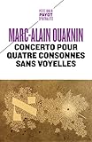 Concerto pour quatre consonnes sans voyelles: Au-delà