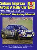 Subaru Impreza Group A Rally Car Owners' Workshop Manual: