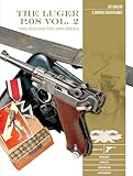 The Luger P.08, Vol. 2: Third Reich and Post-WWII Models: