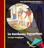 Le tombeau égyptien: Le Tombeau Egyptien
