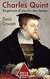 Charles Quint: Empereur d'une fin des temps