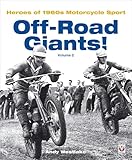 Off-Road Giants!: Heroes of 1960s Motorcycle Sport: