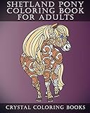 Shetland Pony Coloring Book For Adults: Patterned Coloring