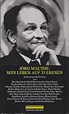 Sein Leben auf 33 Ebenen: Erinnerungen und Visionen