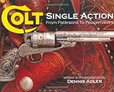 Colt Single Action: From Patersons to Peacemakers