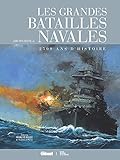 Les grandes batailles navales: 2 500 ans d'histoire