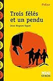 Trois fêlés et un pendu
