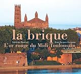 La brique - l'or rouge du Midi toulousain