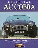 Essential AC Cobra: The Cars and Their Story, 1962-67