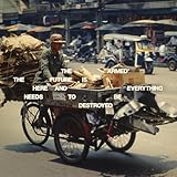 The Future Is Here and Everything Needs to Be Destroyed