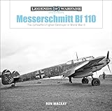 Messerschmitt Bf 110: The Luftwaffe's Fighter-Destroyer