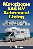 Motorhome and RV Retirement Living: The Most Enjoyable