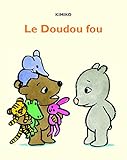 Le doudou fou