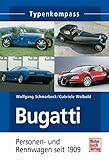 Bugatti: Personen- und Rennwagen seit 1909