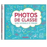 Photos de classe: Ecole maternelle et primaire