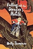 Falling Into the Dragon's Mouth