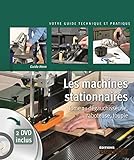 Les machines stationnaires: Tome 1, Dégauchisseuse,