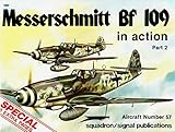Messerschmitt Bf 109 in Action: Pt. 2