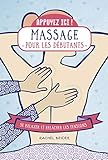 Massages pour les débutants: Se relaxer et relâcher