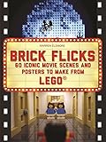 Brick Flicks: 60 Iconic Movie Scenes and Posters to