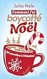 Comment j'ai boycotté Noël (et survécu à l'Alaska):