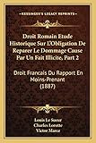 Droit Romain Etude Historique Sur L'Obligation De Reparer