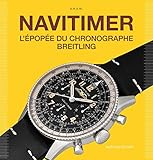 Navitimer: L'épopée du chronographe Breitling