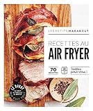 Recettes au Air Fryer: 70 recettes testées pour vous
