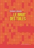 Le bruit des tuiles