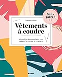 Vêtements à coudre sans patron: 10 modèles époustouflants
