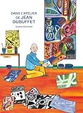 Dans l'atelier de Jean Dubuffet