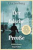 Der falsche Preuße: Kriminalroman | Der Auftakt der