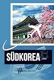 Südkorea Reiseführer 2024: Insider-Führer zu den verborgenen