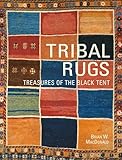 Tribal Rugs Treasures of the Black Tent (New ed) /anglais