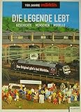 Die Legende lebt - 150 Jahre Märklin: Geschichte -