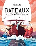Bateaux: A la conquête des mers