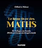 Le beau livre des maths: De Pythagore aux fractales,