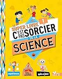 Le super livre C'est pas sorcier de la science