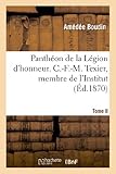 Panthéon de la Légion d'honneur. C.-F.-M. Texier, membre