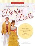 The Complete & Unauthorized Guide to Vintage Barbie(r)