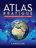 Atlas pratique: Un atlas utile pour l'école et la maison
