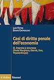 Casi di diritto penale dell'economia. Impresa e sicurezza