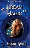 A Dream of Magic: 1