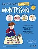 Mon p'tit cahier d'activités Montessori 3-6 ans