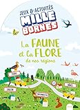 La faune et la flore de nos régions
