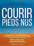 Courir pieds nus: Barefoot Ken Bob, le pape de la course