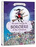 Où sont cachés la sorcière et les monstres ?